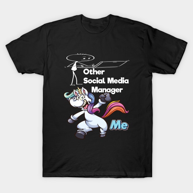 Other Social Media Manager Unicorn Me T-Shirt by ProjectX23Red
